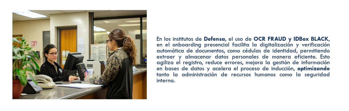 Onboarding presencial Instituto de defensas utilizando IDBOX Black + OCR Fraud Onboarding presencial Instituto de defensas utilizando IDBOX Black + OCR Fraud